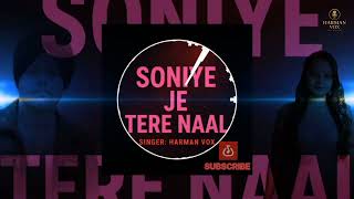 Soniye Je Tere Naal By Harman Vox