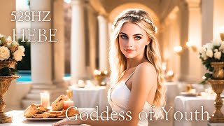 Hebe, Goddess of Youth in Greek Mythology, 528hz music