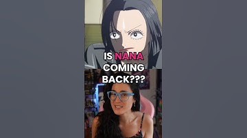 Is NANA REALLY Coming Back?! Let