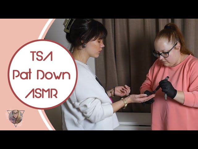 * ASMR * TSA Pat Down / Immigration Office Interview / REAL PERSON / Airport check / Unintentional