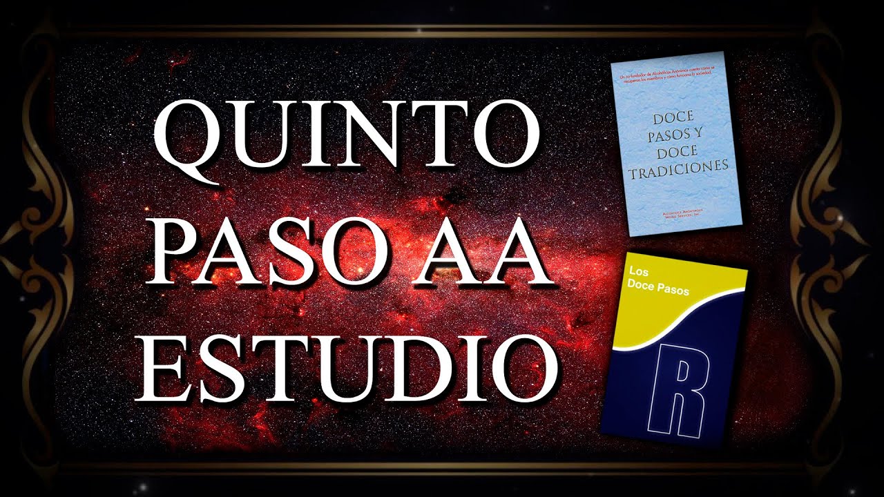 5° Paso de Alcohólicos Anónimos / APADRINAMIENTO / Estudio