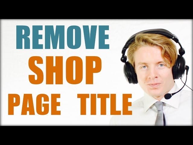 woocommerce tutorial how to remove shop page title css 2016