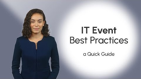 Event Best Practices: A Quick Guide