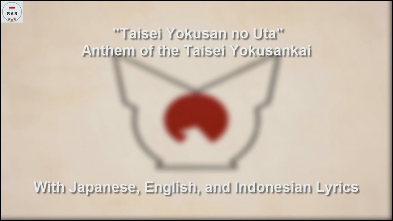 Watch 大政翼賛の歌 / Taiseiyokusan'nouta / Anthem of Taisei Yokusankai - With Lyrics on YouTube Watch 大政翼賛の歌 / Taiseiyokusan'nouta / Anthem of Taisei Yokusankai - With Lyrics on YouTube