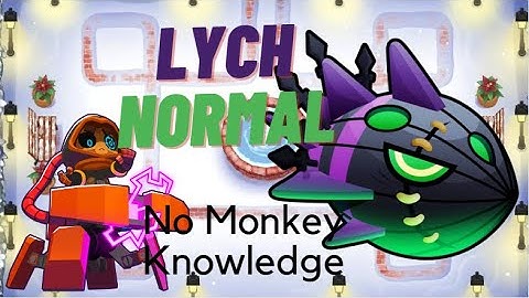 Lych Normal Tutorial | No Hero Achievement and No Monkey Knowledge | BTD6 Winter Park