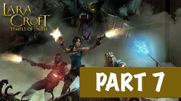 Lara Croft and the Temple of Osiris Walkthrough Part 7 Gameplay Let