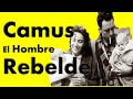 Camus: El hombre rebelde