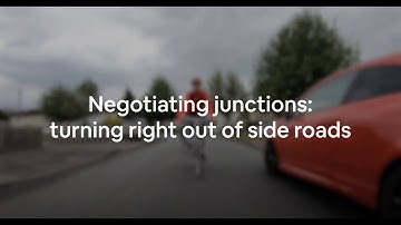 Negotiating junctions: turning right out of side roads