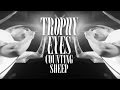 Trophy Eyes - Counting Sheep (Official Music Video)