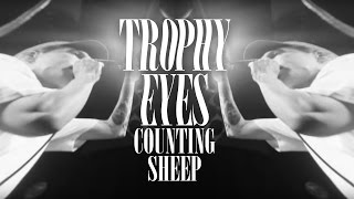 Watch Trophy Eyes Counting Sheep video