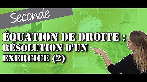 Equation de droite - Résolution d