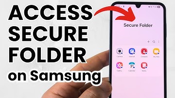 How to Access Samsung Secure Folder - Find Secure Folder in Samsung Phone