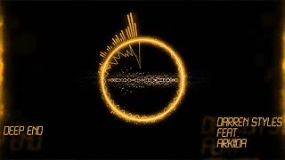 Darren Styles feat. Arkiida - Deep End