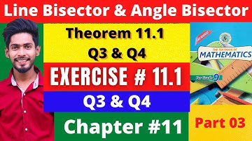 Exercise 11.1 Line bisector & Angle Bisector Class 9 new mathematics book Karachi Sindh Board |Q3,Q4