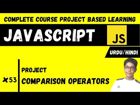 #53 Comparison Operators In Javascript | Javascript Complete Course Project Based Learning In Urdu