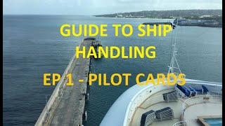 Guide to Ship Handling EP 1 - PILOT CARDS (NAUTIS HOME)