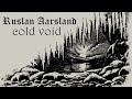 Ruslan aarsland  cold void fullalbum synth music dark ambient neoclassical