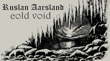 Ruslan Aarsland — Cold Void [FullAlbum] synth music, dark ambient, neoclassical #ruslanaarsland