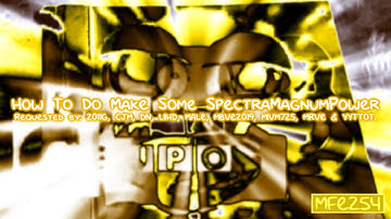 {REQUESTED} How To Do Make Some SpectraMagnumPower