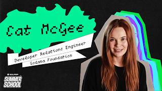 Solana Summer School: Privacy with Cat McGee