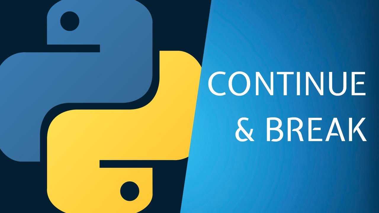 מדריך פייתון - 21 - Continue and Break - YouTube