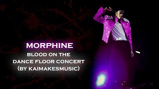 Michael Jackson - Morphine (Kai's BOTDF - Live MSG New York 1998) (FANMADE)