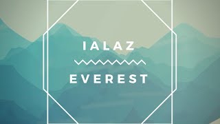 Ialaz - Everest Official Music Video