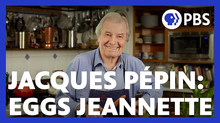 Jacques Ppin Makes Eggs Jeannette | American Masters: At Home with Jacques Ppin | PBS