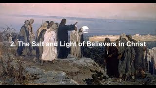 2. The Salt and Light of Believers in Christ (Sermon on the Mount Series). Subtitles in 71 Languages