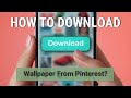 How to Download Wallpaper From Pinterest?
