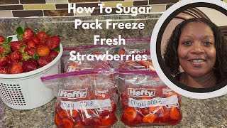 How To Sugar Pack Freeze Fresh Strawberries 🍓