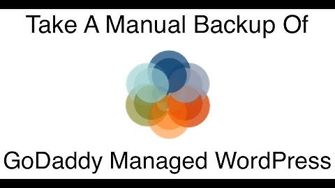 How To Take A Manual Backup On GoDaddy Managed WordPress Hosting
