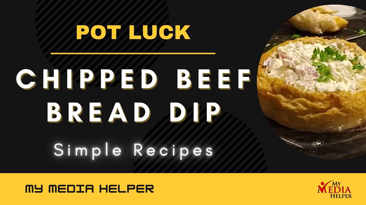 My Chipped Beef Bread Dip Recipe YouTube