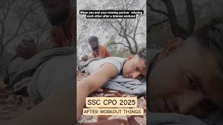 Every One After Intense Workout 🤣. With his Partner😱|SSC CPO 2025 Physical Preparation #ssccpo2025