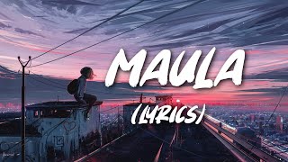 MAULA - Anuv Jain ( Lyrics )