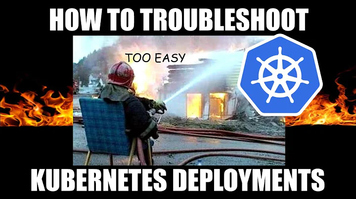 Troubleshooting Kubernetes deployments