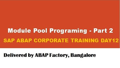 SAP ABAP Corporate Training Day13-Part2