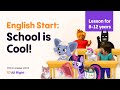 School is Cool! 🏫🎒: Lesson for 8-12 years