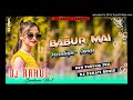 New purulia song djbabur mai dehati style mix dj rahul the king of bankura song