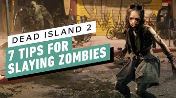 Dead Island 2 - 7 Zombie Slaying Tips