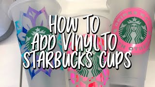 HOW TO ADD VINYL TO STARBUCKS CUPS