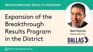 Mark Ramirez, Associate Superintendent, Dallas ISD (TX) - Breakthrough Results Program #3