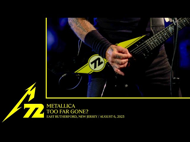 '' Too Far Gone ? '' Metallica