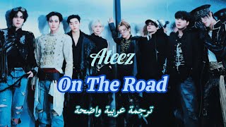 ترجمة أغنية ايتيز - على الطريق | ATEEZ - On The Road [Arabic \u0026 English Sub]