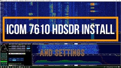 Icom 7610 HDSDR Installation and Settings