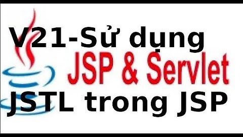 Lập trình Java Web - V21: Sử dung JSTL trong JSP