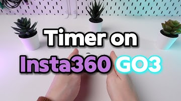 Insta360 Go 3 Timer Settings: How to Set Timed Captures