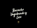 La Repandilla - Borracho / Vagabundo y Loco.