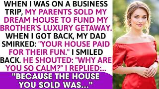 My Parents Texted: Sold Your House for Your Brother's Vacation So I...