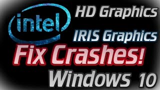 FIX CRASHES on intel hd Graphics and iris, Windows 10 stop working, Solution, Fix, DirectX error,